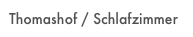 Thomashof / Schlafzimmer